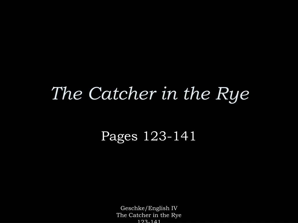 the catcher in the rye