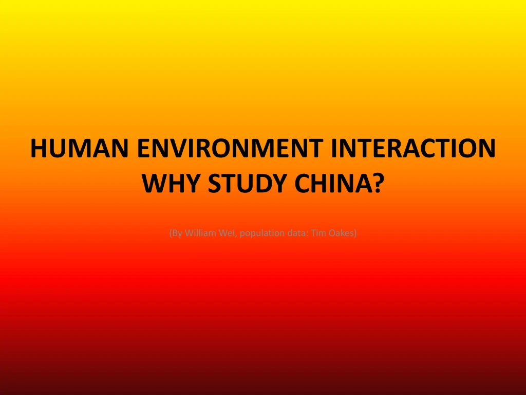 human environment interaction why study china