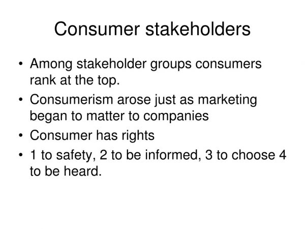 Consumer stakeholders