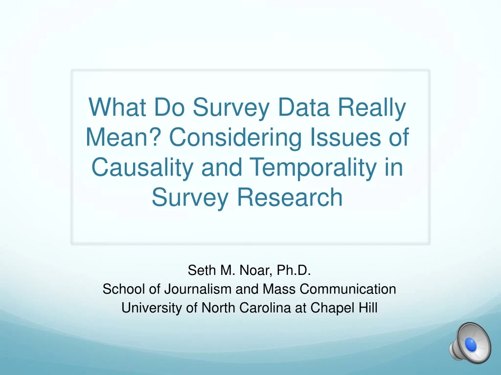 what do survey data really mean considering issues of causality and temporality in survey research