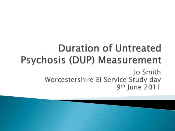 Duration of Untreated Psychosis (DUP) Measurement
