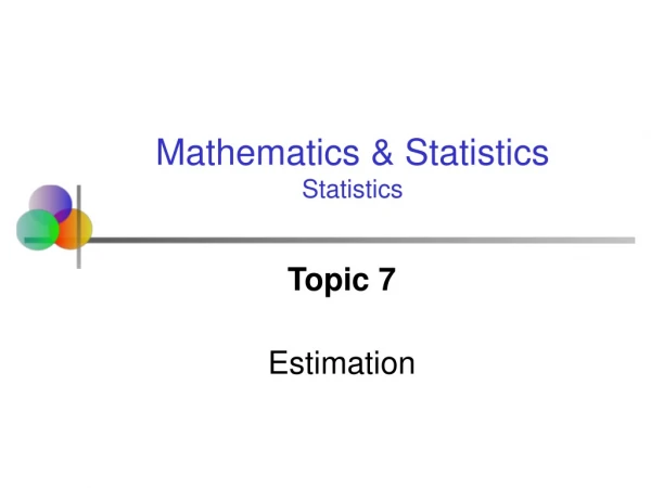 Topic 7 Estimation