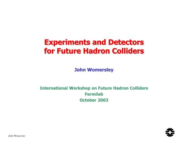 Experiments and Detectors  for Future Hadron Colliders