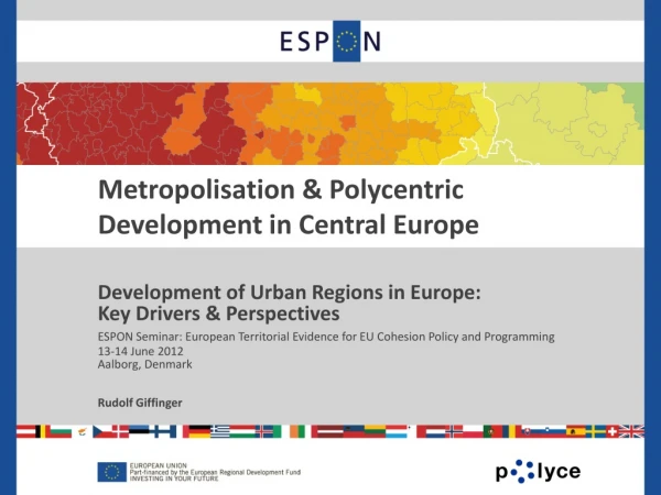 Metropolisation &amp; Polycentric Development in Central Europe