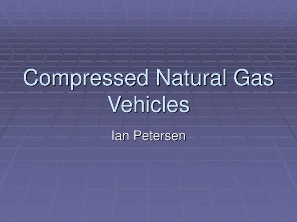 Compressed Natural Gas Vehicles