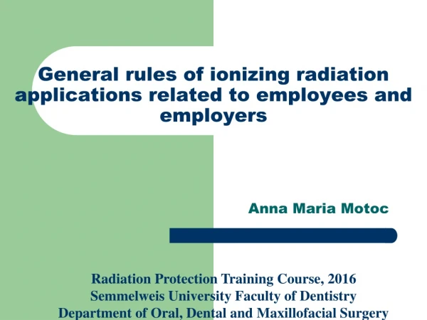 General rules of ionizing radiation applications related to employees and employers
