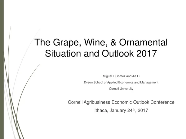 The Grape, Wine, &amp; Ornamental     Situation and Outlook 2017