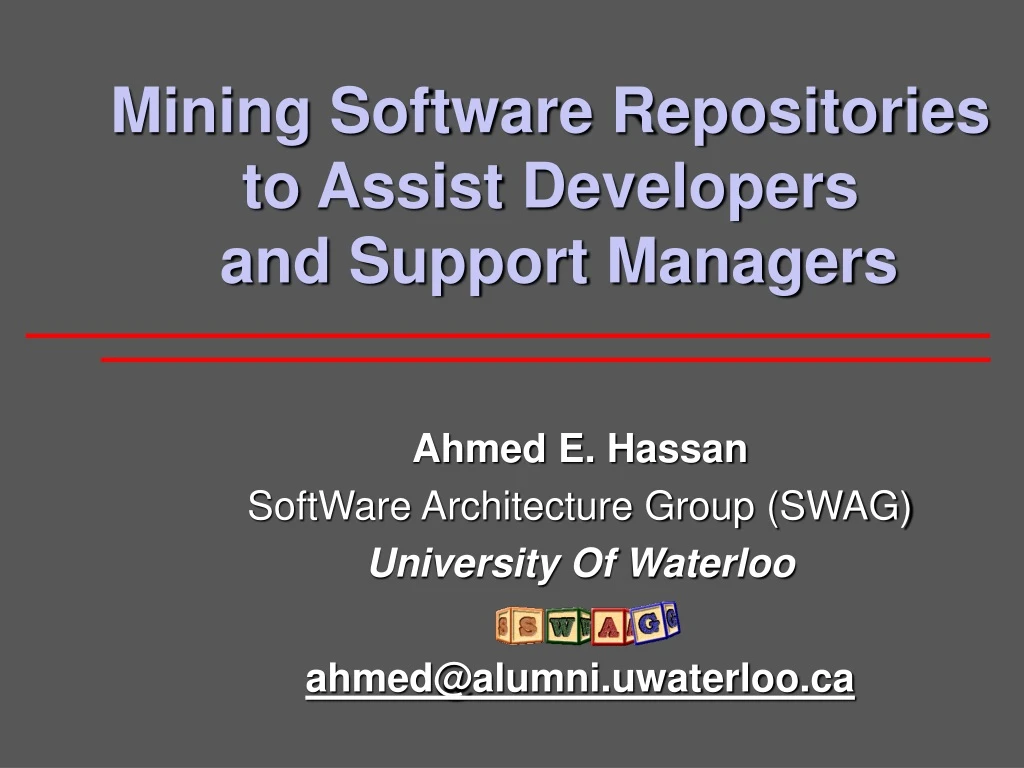 mining software repositories to assist developers and support managers