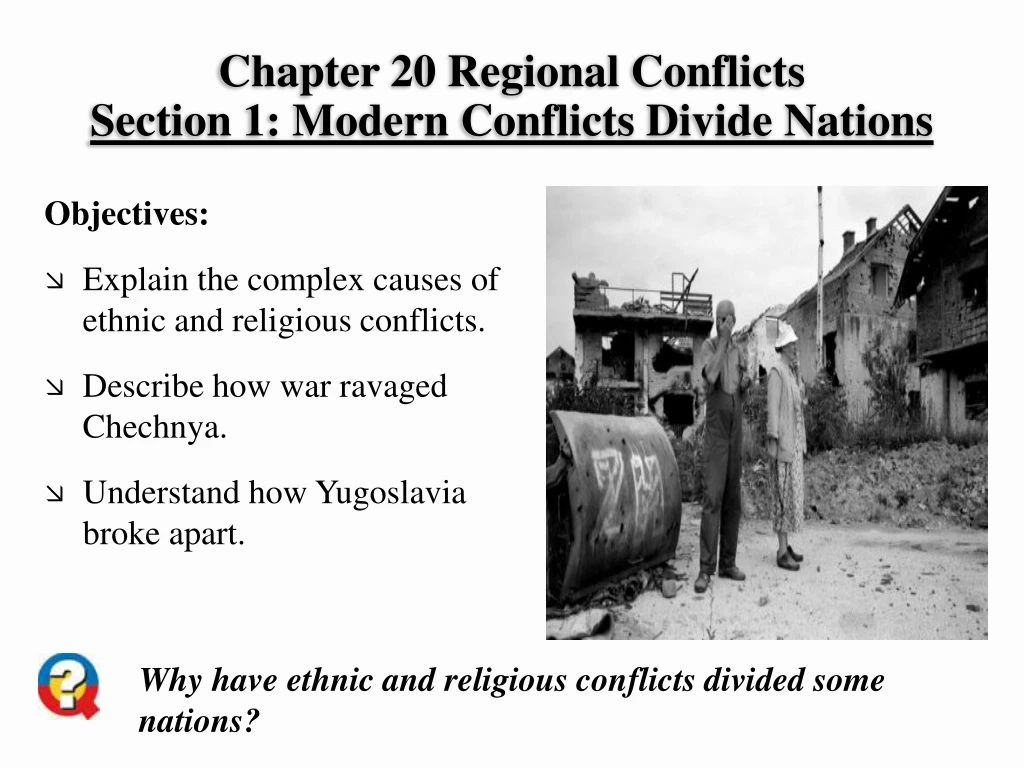 chapter 20 regional conflicts section 1 modern conflicts divide nations
