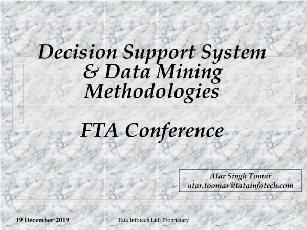 Decision Support System &amp; Data Mining  Methodologies FTA Conference