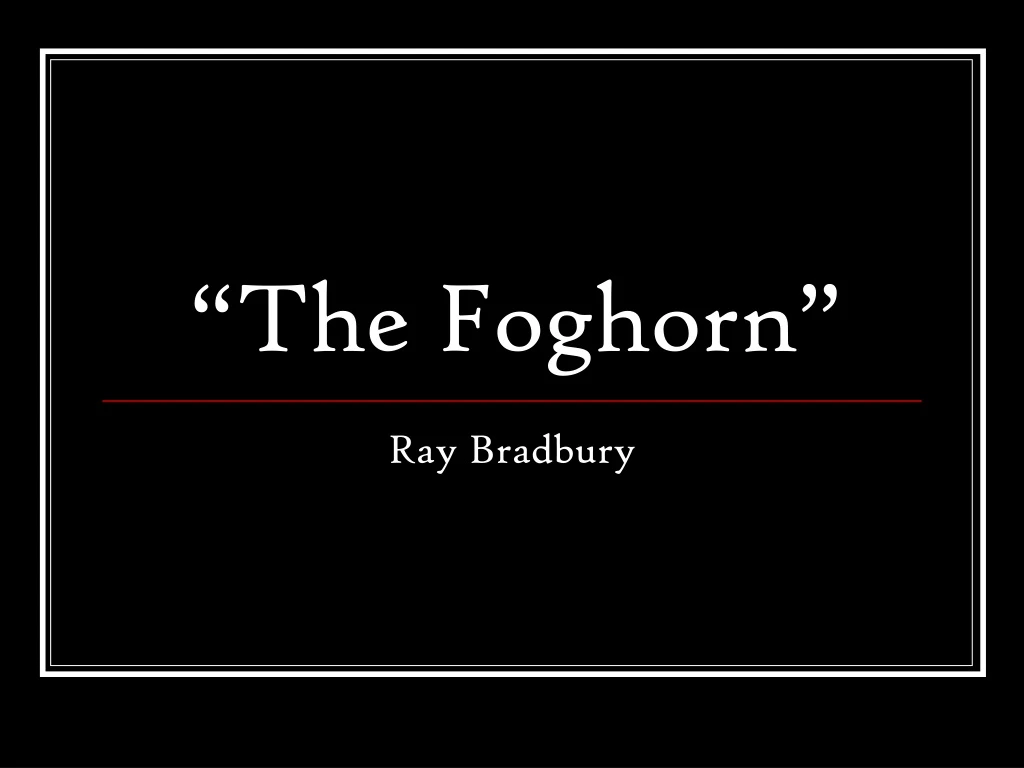 the foghorn