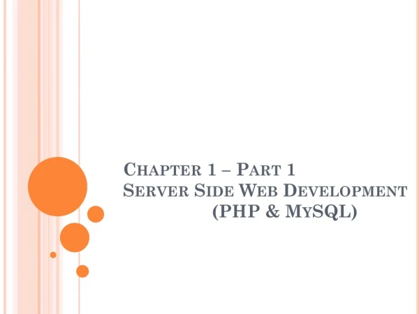 Chapter 1 – Part 1 Server Side Web Development  			 ( PHP  &amp; MySQL)