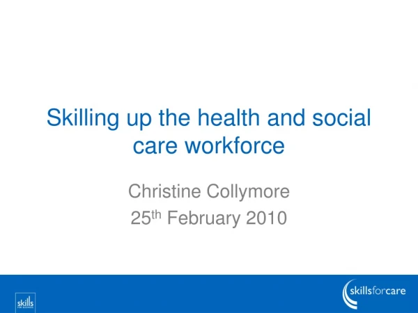 Skilling up the health and social care workforce