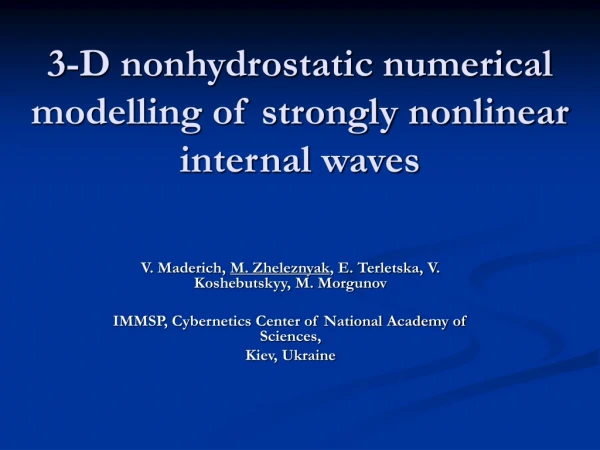 3-D nonhydrostatic numerical modelling of strongly nonlinear internal waves