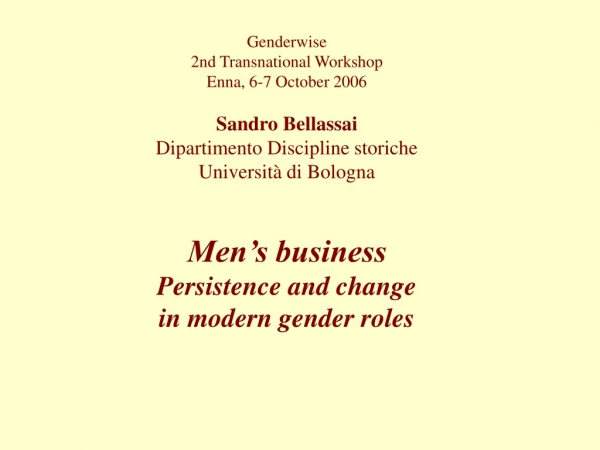 Genderwise  2nd Transnational Workshop Enna, 6-7 October 2006 Sandro Bellassai