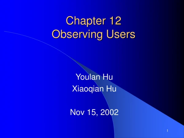 Chapter 12  Observing Users
