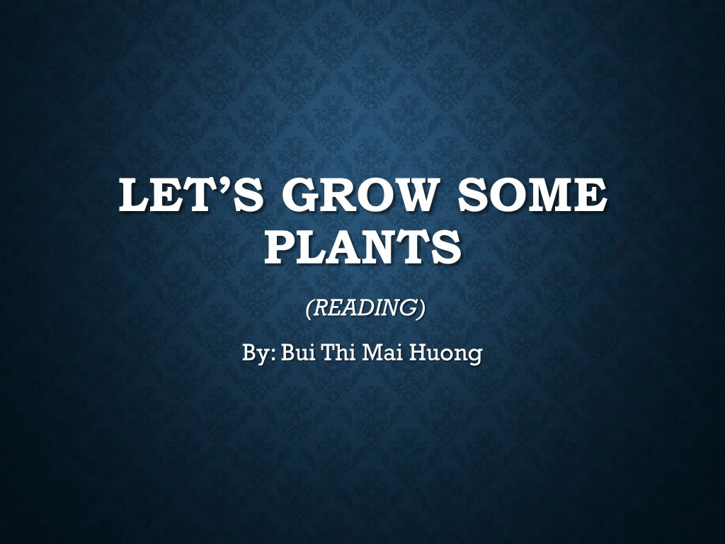 let s grow some plants