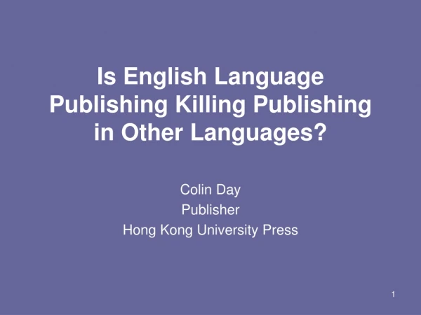 Is English Language Publishing Killing Publishing in Other Languages?