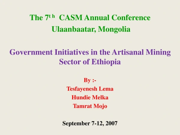 The 7 t h   CASM Annual Conference  Ulaanbaatar, Mongolia