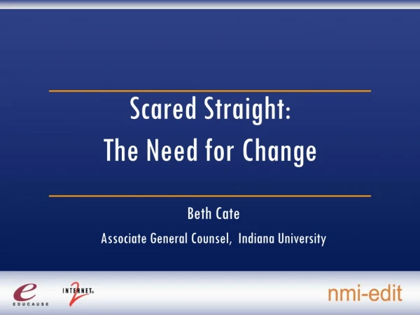 Scared Straight:   The Need for Change