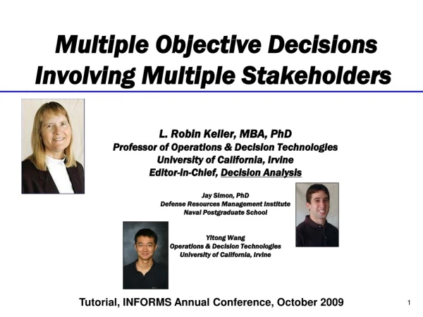 Multiple Objective Decisions  Involving Multiple Stakeholders