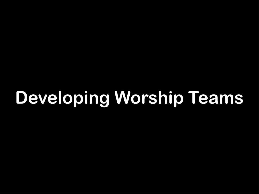 developing worship teams