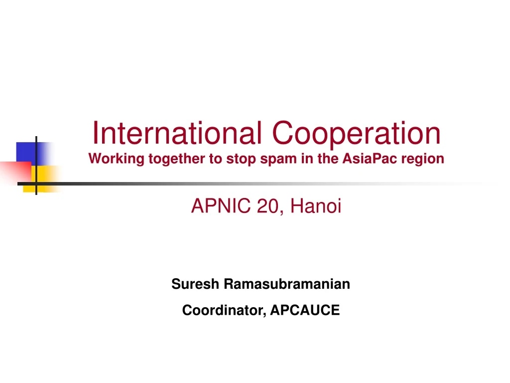 international cooperation working together to stop spam in the asiapac region apnic 20 hanoi