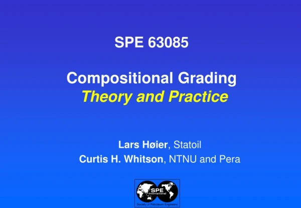 SPE 63085 Compositional Grading Theory and Practice