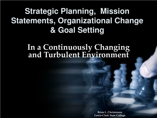Strategic Planning,  Mission Statements, Organizational Change &amp; Goal Setting