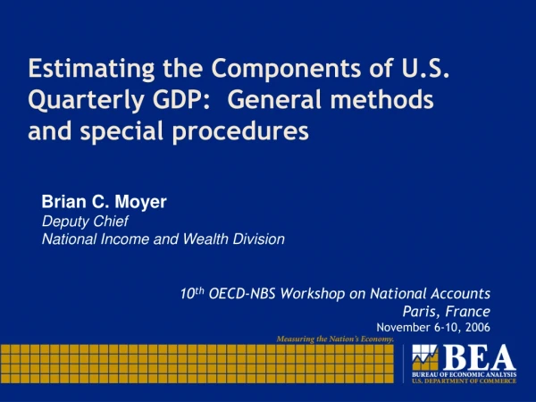 Estimating the Components of U.S. Quarterly GDP:  General methods and special procedures
