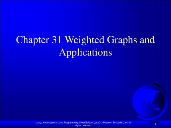 Chapter 31 Weighted Graphs and Applications
