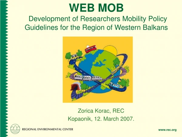 WEB MOB  Development of Researchers Mobility Policy Guidelines for the Region of Western Balkans