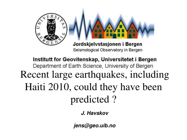 Recent large earthquakes, including Haiti 2010, could they have been predicted ?
