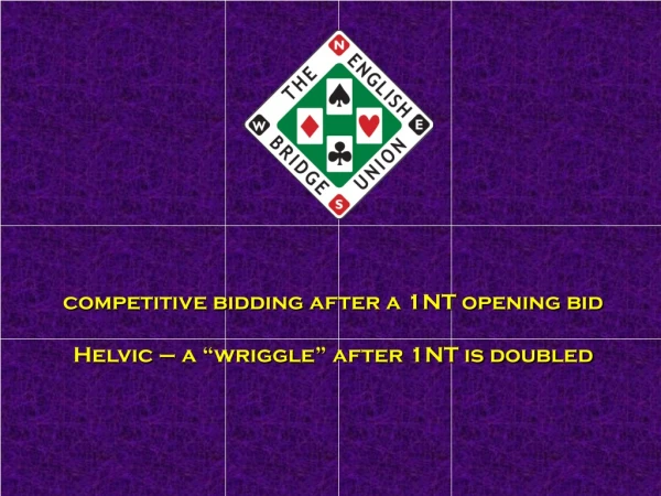competitive bidding after a 1NT opening bid Helvic – a “wriggle” after 1NT is doubled