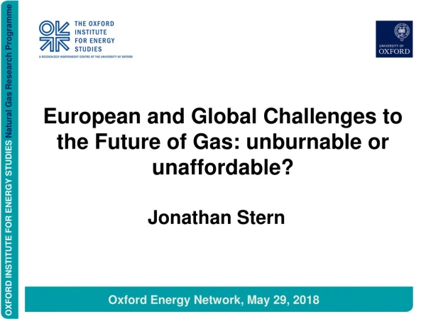 European and Global Challenges to the Future of Gas: unburnable or unaffordable?