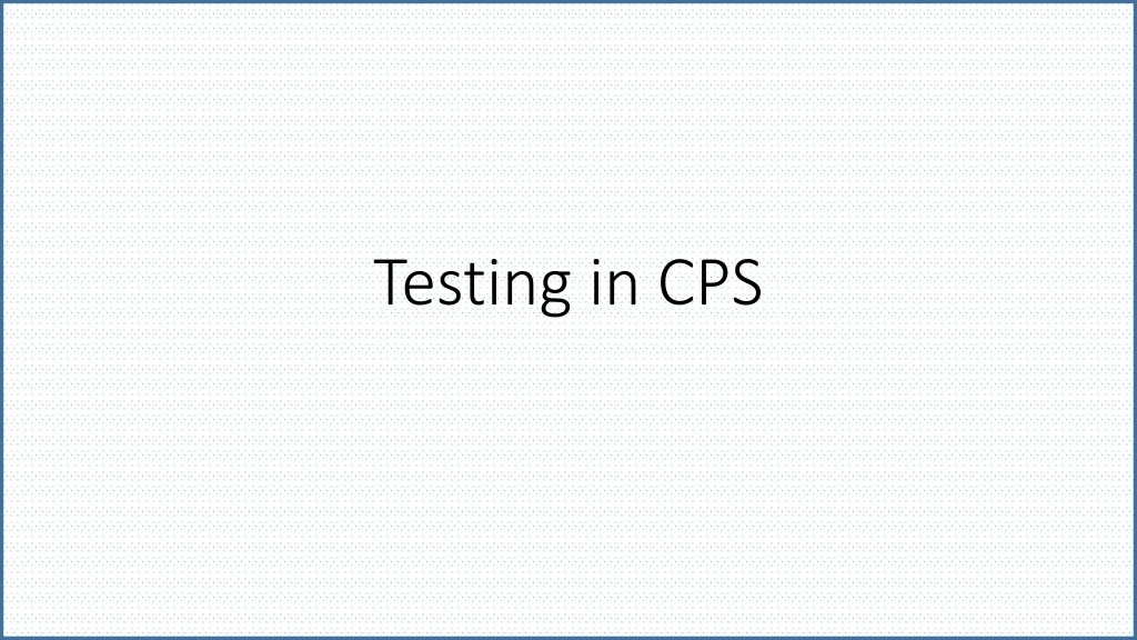 testing in cps