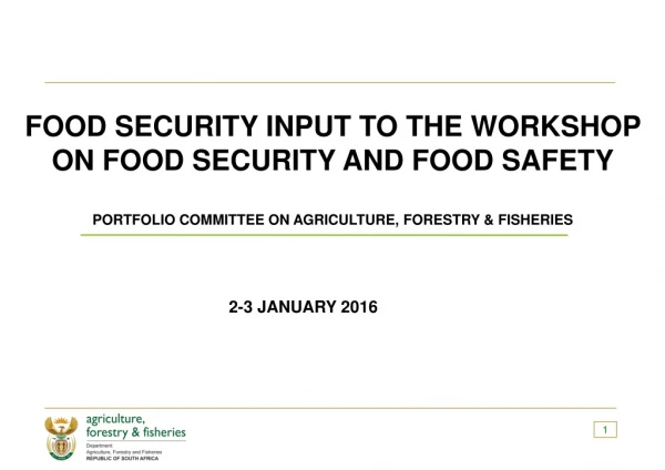 FOOD SECURITY INPUT TO THE WORKSHOP ON FOOD SECURITY AND FOOD SAFETY