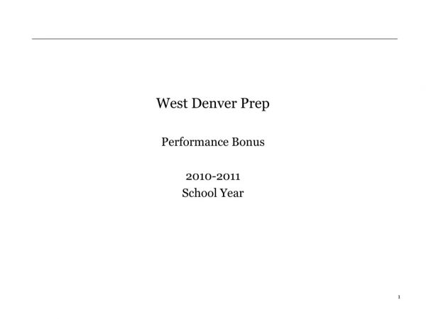 West Denver Prep Performance Bonus 2010-2011  School Year