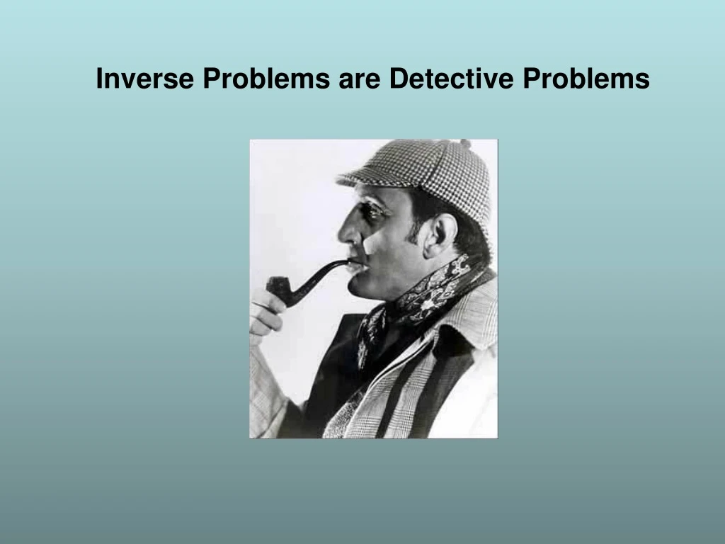 inverse problems are detective problems