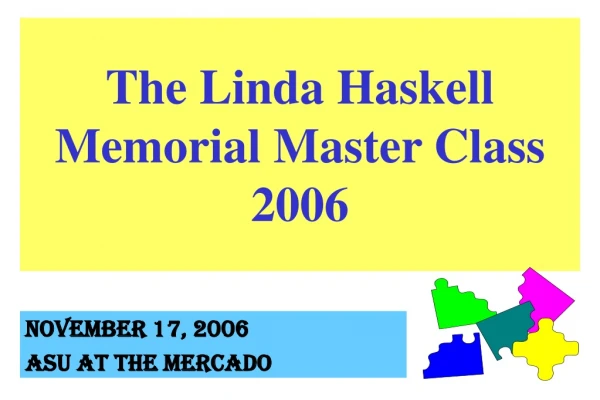 The Linda Haskell Memorial Master Class 2006