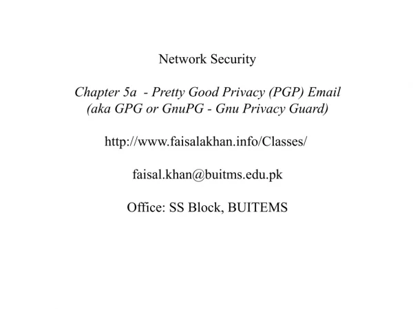 Network Security Chapter 5a  - Pretty Good Privacy (PGP) Email
