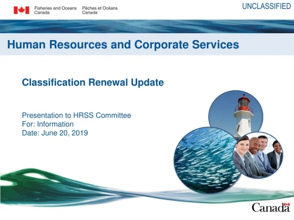 Presentation to HRSS Committee For: Information  Date: June 20, 2019