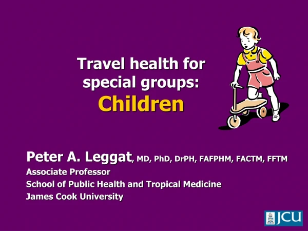 Travel health for  special groups: Children