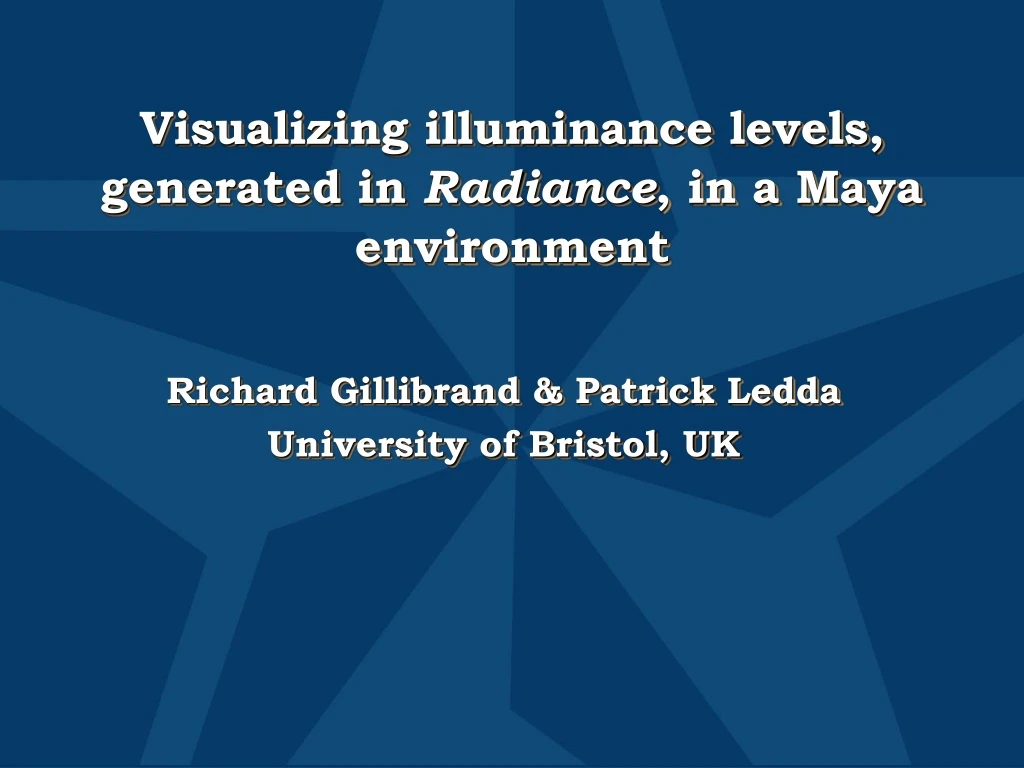 visualizing illuminance levels generated in radiance in a maya environment