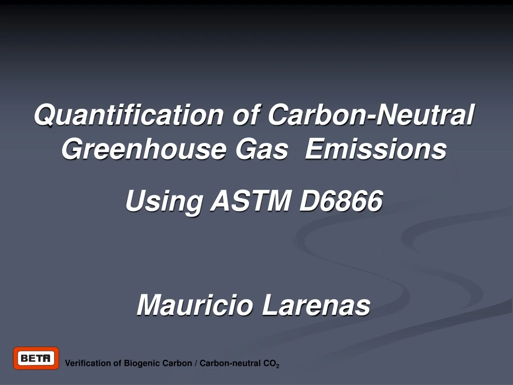 quantification of carbon neutral greenhouse