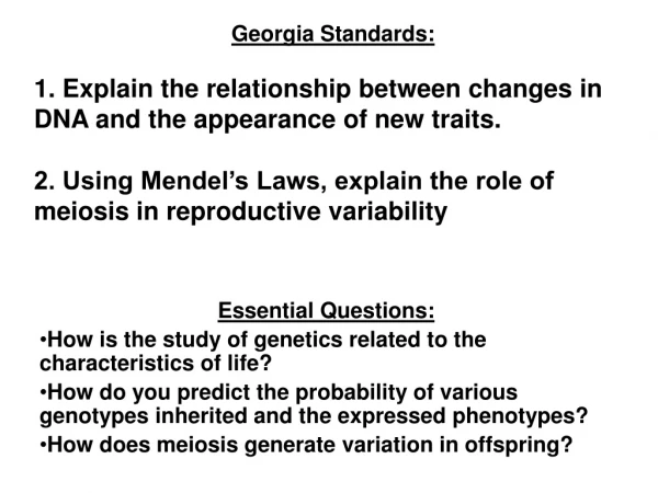 Essential Questions: How is the study of genetics related to the characteristics of life?