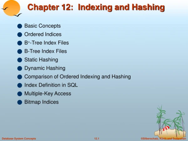 Chapter 12:  Indexing and Hashing