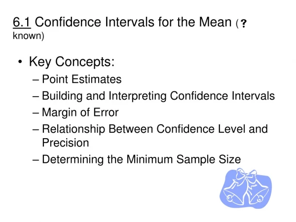 6.1  Confidence Intervals for the Mean  (  known )