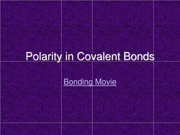 Polarity in Covalent Bonds