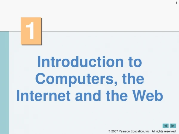 Introduction to Computers, the Internet and the Web